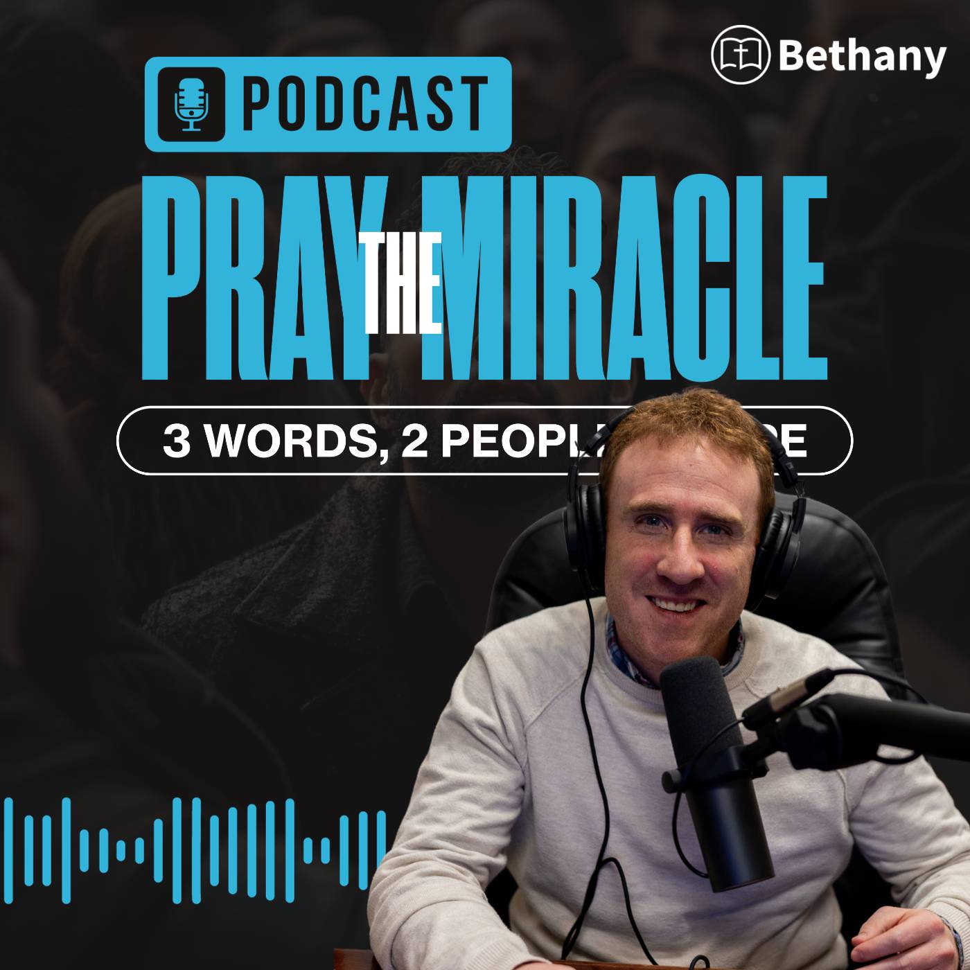 Pray the Miracle Podcast